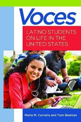 Voces: Latino Students on Life in the United States - María M. Carreira,Tom Beeman - cover