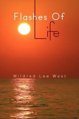 Flashes of Life - Mildred Lee West - cover
