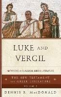 Luke and Vergil: Imitations of Classical Greek Literature - Dennis R. MacDonald - cover