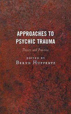 Approaches to Psychic Trauma: Theory and Practice - cover