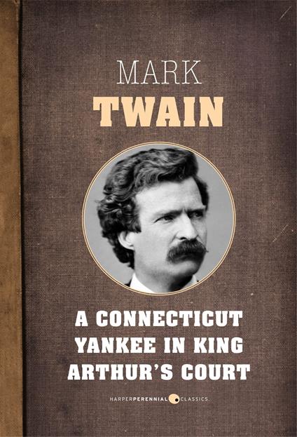 A Connecticut Yankee In King Arthur's Court - Mark Twain - ebook