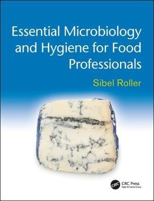 Essential Microbiology and Hygiene for Food Professionals - Sibel Roller - cover
