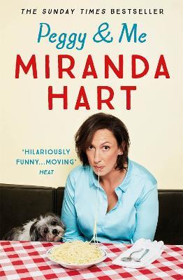 Peggy and Me: The heart-warming bestselling tale of Miranda and her beloved dog - Miranda Hart - cover