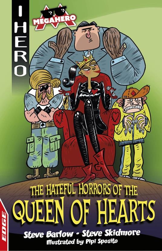 The Hateful Horrors of the Queen of Hearts - Steve Barlow,Steve Skidmore,Pipi Sposito - ebook