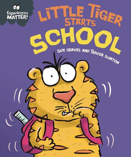 Little Tiger Starts School - Sue Graves,Dunton Trevor - ebook