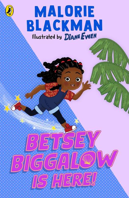 Betsey Biggalow is Here! - Malorie Blackman,Diane Ewen - ebook