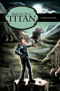 Birth of a Titan - Gary Iascone - cover