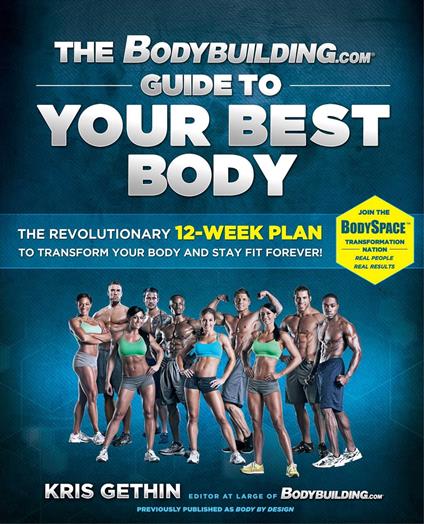 The Bodybuilding.com Guide to Your Best Body (Enhanced eBook Edition)