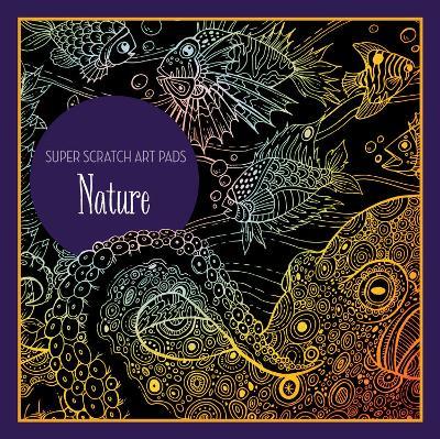 Super Scratch Art Pads: Nature - Sterling Children's - cover