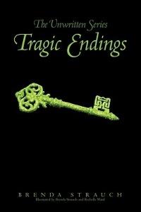 Tragic Endings: The Unwritten Series - Brenda Strauch - cover