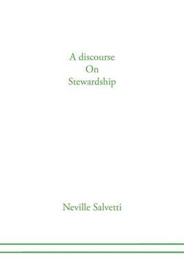 A discourse on Stewardship - Neville Salvetti - cover
