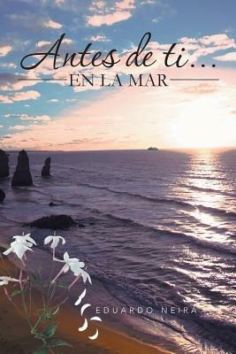 Antes de Ti... En La Mar - Eduardo Neira - cover