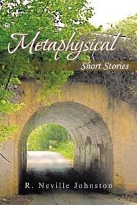 Metaphysical Short Stories - R. Neville Johnston - cover