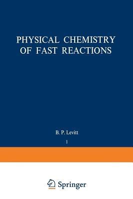 Physical Chemistry of Fast Reactions: Volume 1: Gas Phase Reactions of Small Molecules - cover