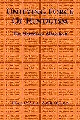 Unifying Force of Hinduism: The Harekrsna Movement - Haripada Adhikary - cover