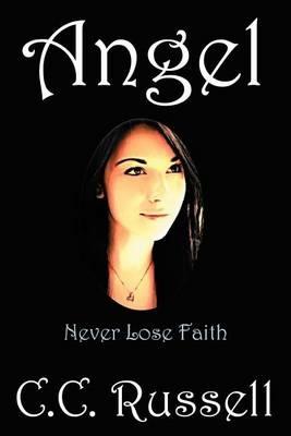 Angel: Never Lose Faith - C C Russell - cover