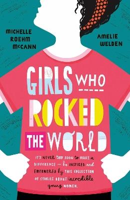 Girls Who Rocked The World - Michelle Roehm McCann,Amelie Welden - cover