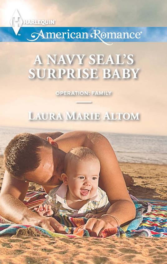 A Navy Seal's Surprise Baby (Operation: Family, Book 4) (Mills & Boon American Romance)