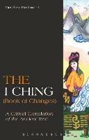 The I Ching (Book of Changes): A Critical Translation of the Ancient Text - Geoffrey Redmond - cover