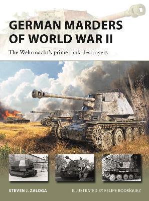 German Marders of World War II: The Wehrmacht's prime tank destroyers - Steven J. Zaloga - cover