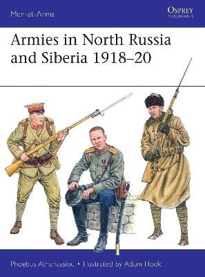 Armies in North Russia and Siberia 1918–20 - Phoebus Athanassiou - cover