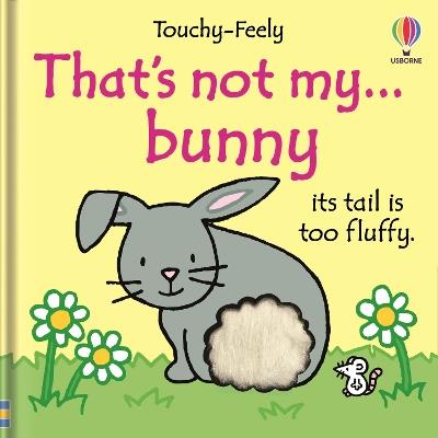 That's not my bunny.: An Easter And Springtime Book For Babies and Toddlers - Fiona Watt - cover