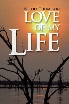 Love of My Life - Nicole Thompson - cover