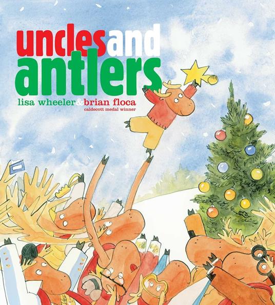 Uncles and Antlers - Lisa Wheeler,Brian Floca - ebook