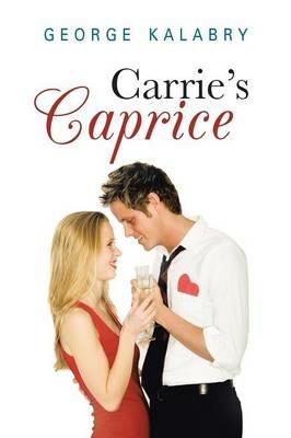 Carrie's Caprice - George Kalabry - cover