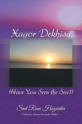 Xagor Dekhisa (Have You Seen the Sea?) - Smt Renu Hazarika - cover