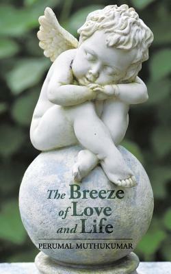 The Breeze of Love and Life - Perumal Muthukumar - cover