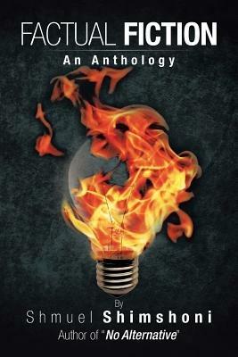 Factual Fiction: An Anthology - Shmuel Shimshoni - cover