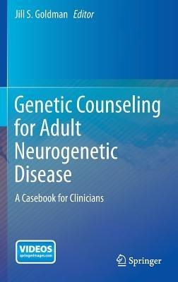 Genetic Counseling for Adult Neurogenetic Disease: A Casebook for Clinicians - cover