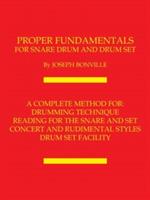 Proper Fundamentals for Snare Drum and Drum Set - Joseph Bonville - cover