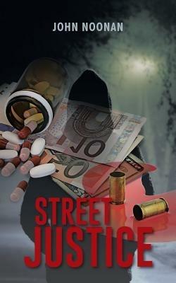 Street Justice - John Noonan - cover