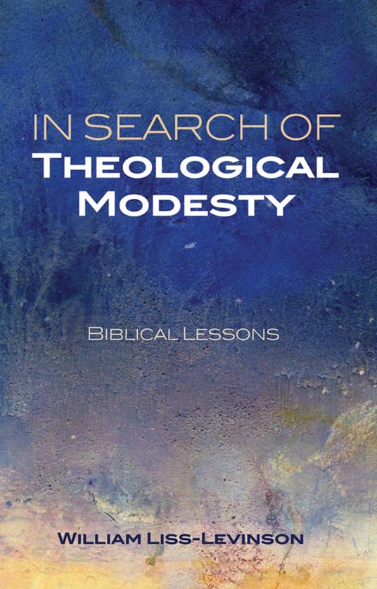 In Search of Theological Modesty