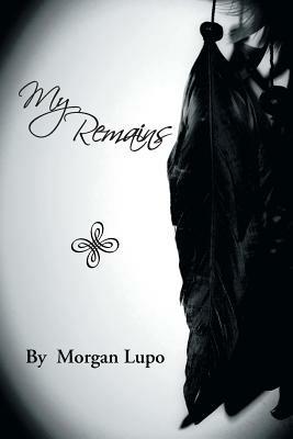 My Remains - Morgan Lupo - cover