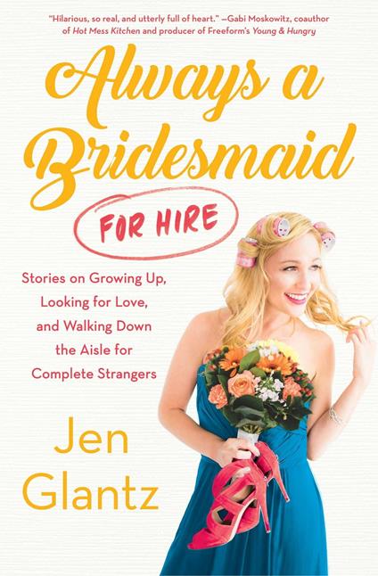 Always a Bridesmaid (For Hire)