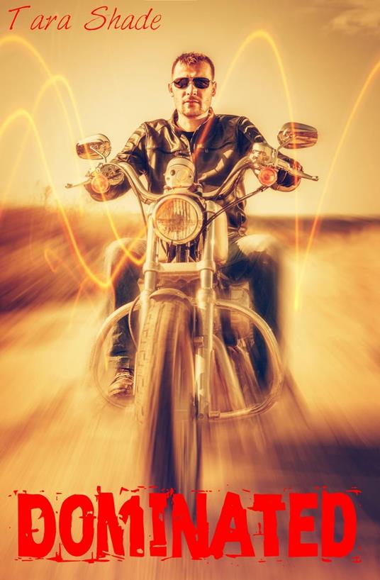 Dominated (Erotic Motorcycle Club Biker Romance)