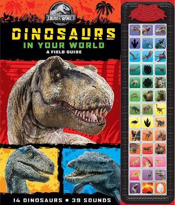 Jurassic World: Dinosaurs in Your World A Field Guide Sound Book - PI Kids - cover