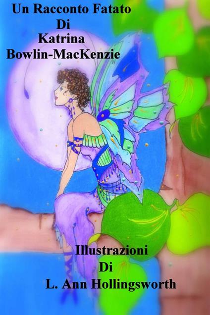 Un Racconto Fatato - Katrina Bowlin-Mackenzie - ebook