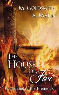 The House of Fire - M Goldsmith,A Malin - cover