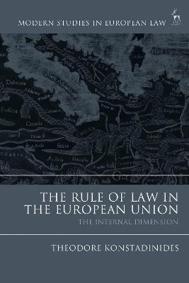 The Rule of Law in the European Union: The Internal Dimension - Theodore Konstadinides - cover