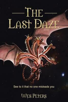The Last Daze: See to it that no one misleads you - Wes Peters - cover