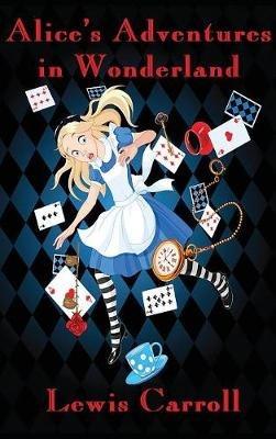 Alice's Adventures in Wonderland (Illustrated) - Lewis Carroll - cover
