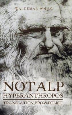 Notalp Hyperanthropos: Translation from Polish - Waldemar Wnuk - cover