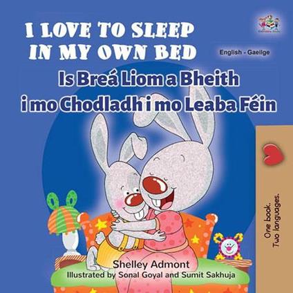 I Love to Sleep in My Own Bed Is Breá Liom a Bheith i mo Chodladh i mo Leaba Féin