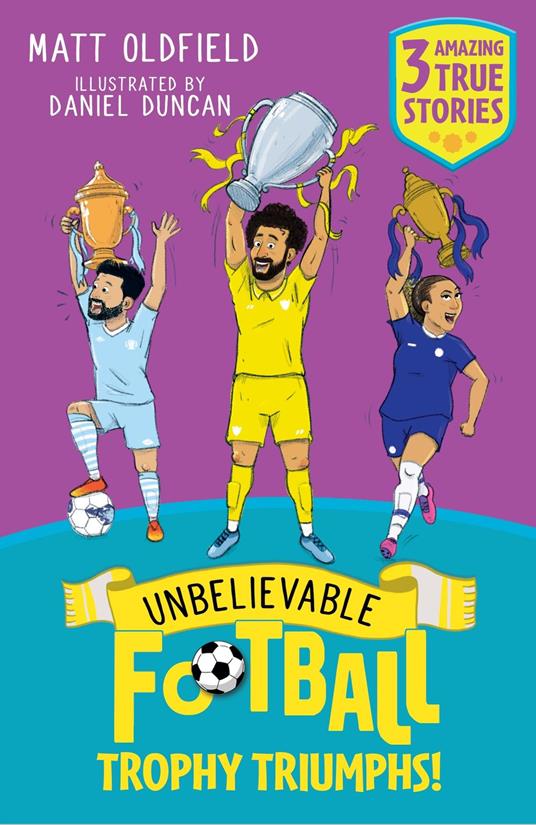 Unbelievable Football Short Colour Stories: Trophy Triumphs! - Matt Oldfield,Daniel Duncan - ebook