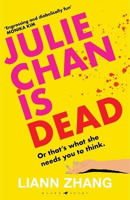 Julie Chan is Dead: 'diabolically fun' Monika Kim - Liann Zhang - cover