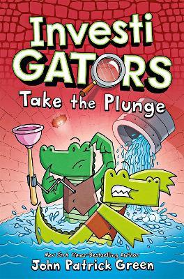 Investigators: Take the Plunge: A Laugh-Out-Loud Comic Book Adventure! - John Patrick Green - cover